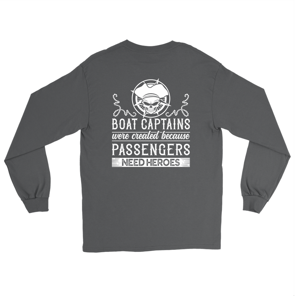 Back Side Printed Shirt-Boat Captain Were Created Because Passengers Need Heroes ccnc006 bt0131