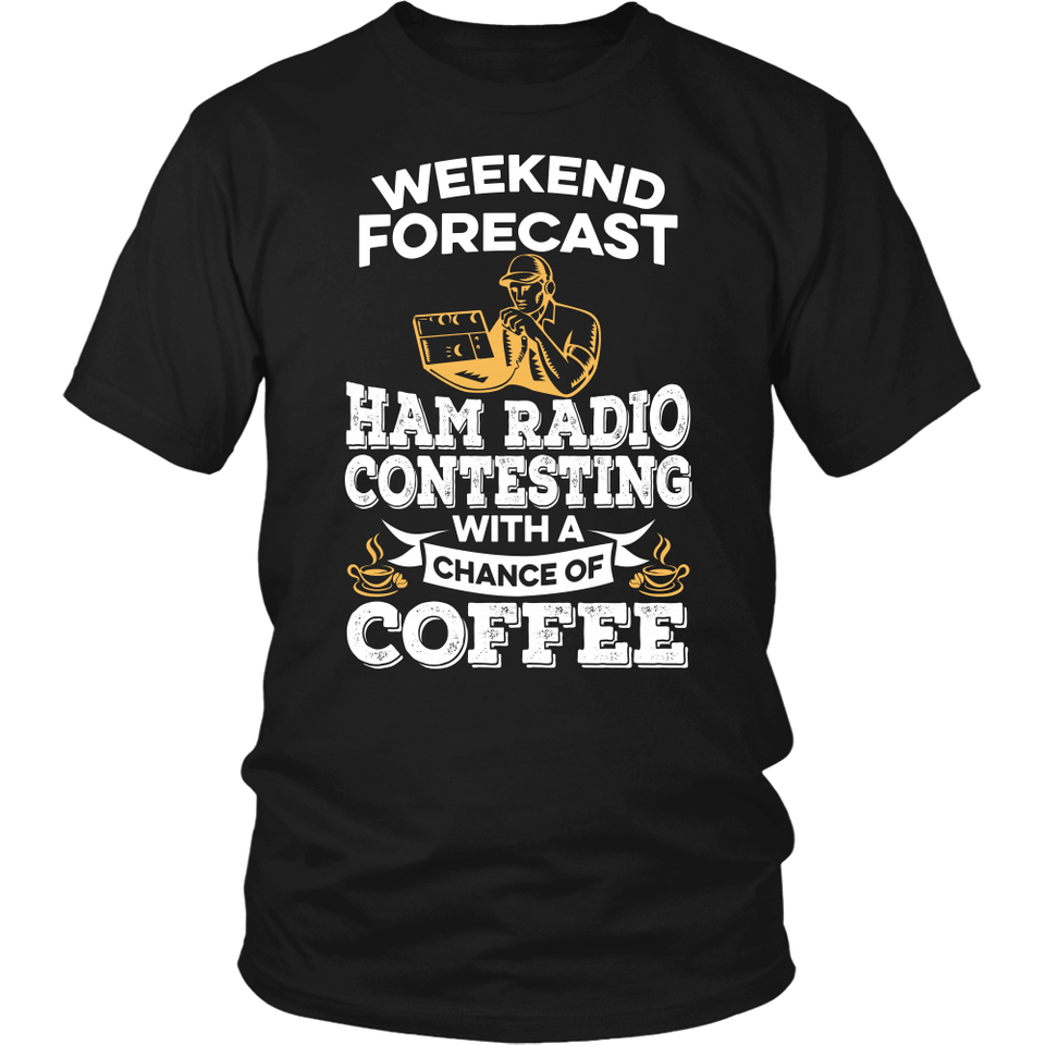 Shirt-Weekend Forecast Ham Radio Contesting With a Chance of coffee ccnc001 hr0026