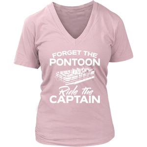 Ladies Shirt-Forget The Pontoon Ride The Captain ccnc006 ccnc012 pb0026