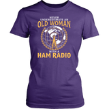 Shirt-Never Underestimate an Old Woman With a Ham Radio ccnc001 hr0005