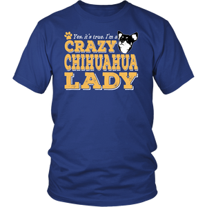 Shirt-Yes It's True I'm a Crazy Chihuahua Lady ccnc003 dg0072