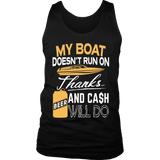 Shirt-My Boat Doesn't Run On Thanks Beer And Cash Will Do ccnc006 bt0025