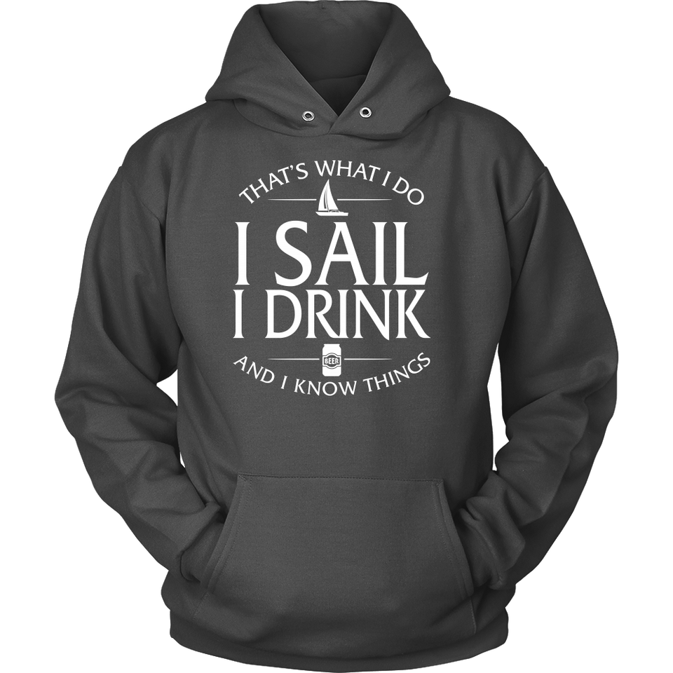 Shirt-That's What I Do I Sail I Drink And I Know Things ccnc007 sb0006
