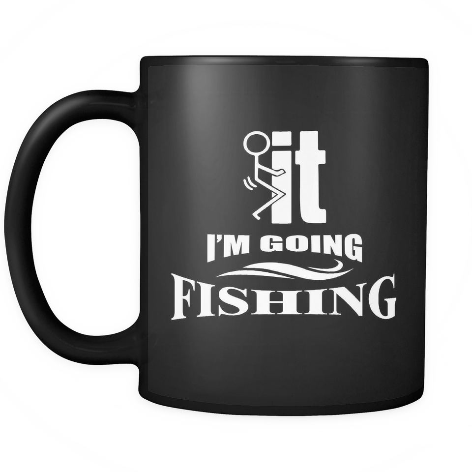 Black Mug-F..k it I'm Going Fishing ccnc010 fh0004