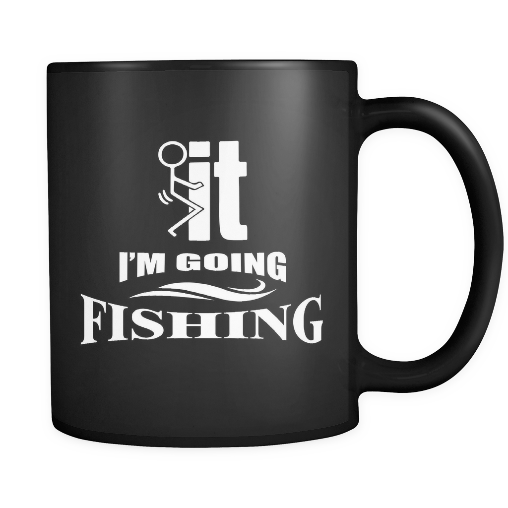 Black Mug-F..k it I'm Going Fishing ccnc010 fh0004