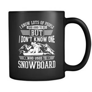 Black Mug-I Know Lots Of People Who Used To Ski But I Don't Know One Who Used To Snowboard ccnc004 sw0030