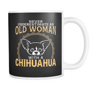 White Mug-Never Underestimate an Old Woman With a Chihuahua ccnc003 dg0049