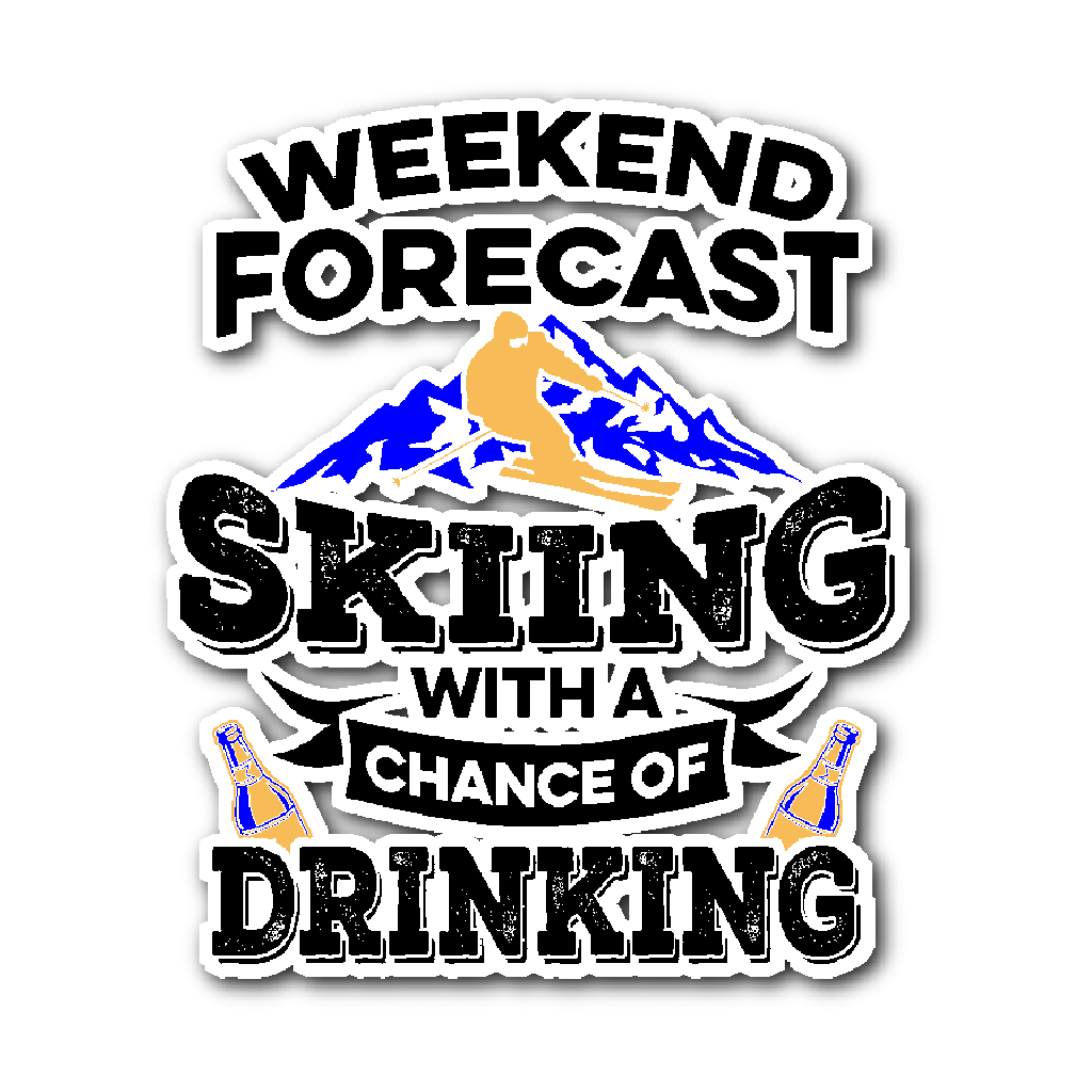 Sticker-Weekend Forecast Skiing With a Chance of Drinking ccnc005 sk0015